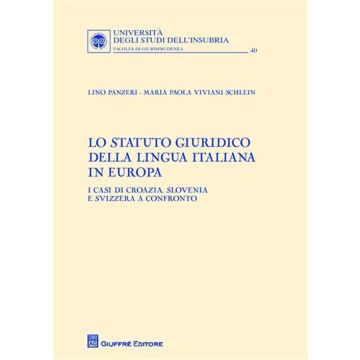 Lo Statuto giuridico della lingua italiana in Europa. I casi di Croazia, Slovenia e Svizzera a confronto