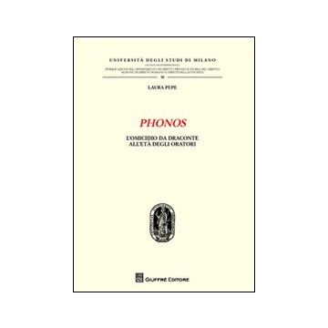 Phonos. L'omicidio da Draconte all'età degli oratori