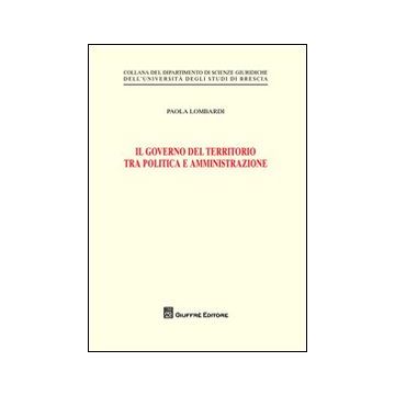Il governo del territorio tra politica e amministrazione