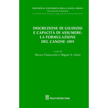 Discrezione di giudizio e capacità di assumere: la formulazione del canone 1095