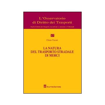 La natura del trasporto stradale di merci