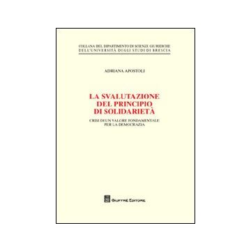 La svalutazione del principio di solidarietà. Crisi di un valore fondamentale per la democrazia