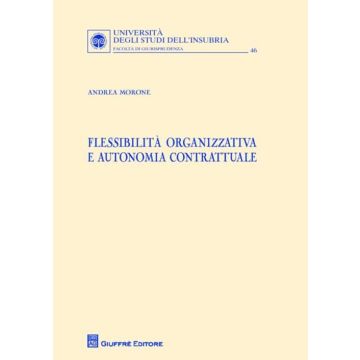 Flessibilita organizzativa e autonomia contrattuale