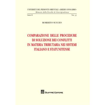 Comparazione delle procedure di soluzione dei conflitti in materia tributaria nei sistemi italiano e statunitense