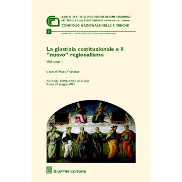 La giustizia costituzionale e il nuovo regionalismo