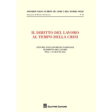 Il diritto del lavoro al tempo della crisi