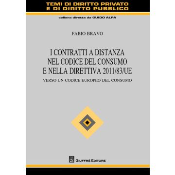 I contratti a distanza nel codice del consumo e nella direttiva 2011/83/UE. Verso un codice europeo del consumo