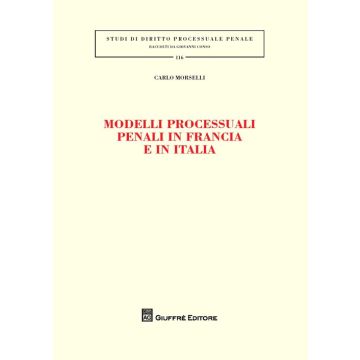 Modelli processuali penali in Francia e in Italia