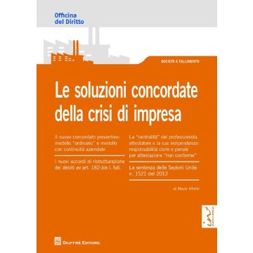 Le soluzioni concordate della crisi di impresa