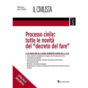 Processo civile: tutte le novità del «decreto del fare»