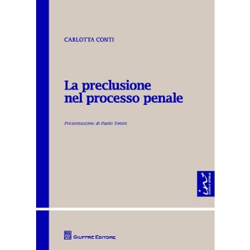 La preclusione nel processo penale
