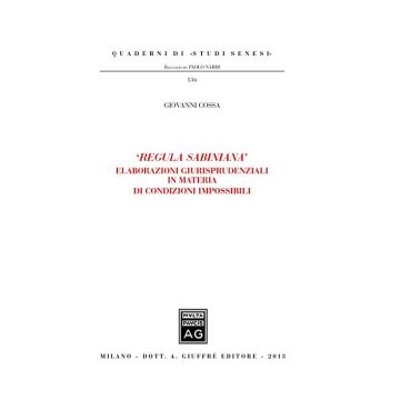 «Regula Sabiniana». Elaborazioni giurisprudenziali in materia di condizioni impossibili