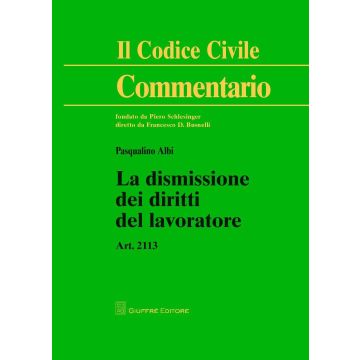 La dismissione dei diritti del lavoratore. Art. 2113