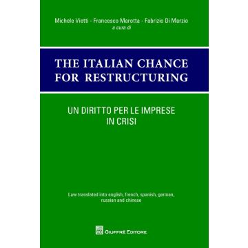 Un diritto per le imprese in crisi. The italian chances for restructuring. Law translated into english, french, spanish, german, russian and chinese