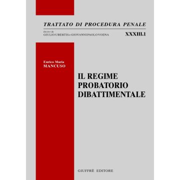 Il regime probatorio dibattimentale