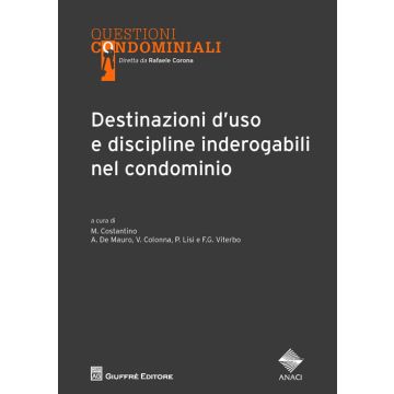 Destinazioni d'uso e discipline inderogabili nel condominio