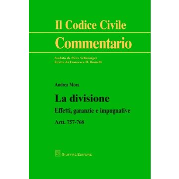 La divisione. Effetti, garanzie e impugnative. Artt. 757-768