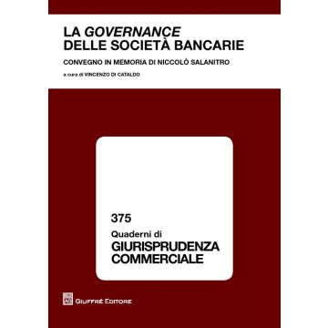 La governance delle società bancarie. Convegno in memoria di Niccolò Salanitro (Catania, 21 settembre 2012)
