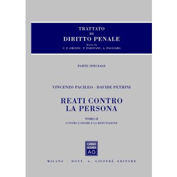 Trattato di diritto penale. Reati contro la persona. Parte speciale. Vol. 2: Reati contro l'onore e la reputazione