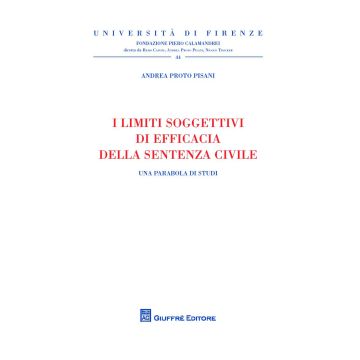 I limiti soggettivi di efficacia della sentenza civile. Una parabola di studi