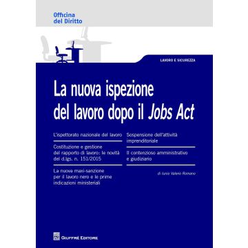 La nuova ispezione del lavoro dopo il jobs act