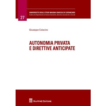 Autonomia privata e direttive anticipate