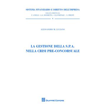 La gestione della S.P.A. nella crisi pre-concorsuale