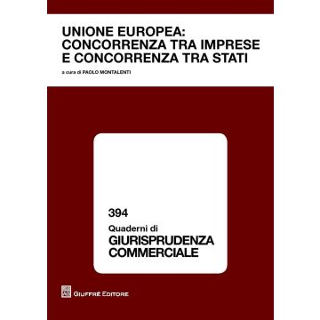 Unione Europea. Concorrenza tra imprese e concorrenza tra stati