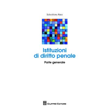 Istituzioni di diritto penale. Parte generale
