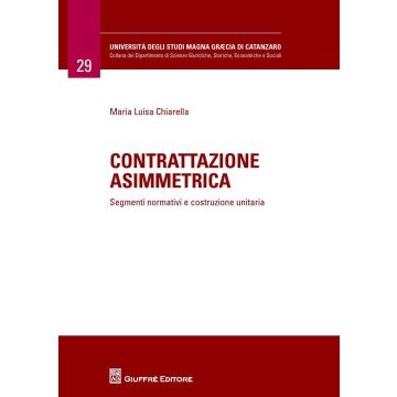 Contrattazione asimmetrica. Segmenti normativi e costruzione unitaria