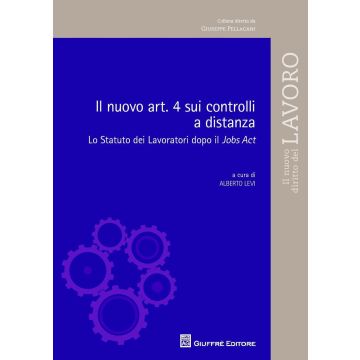 Il nuovo art.4 sui controlli a distanza. Lo statuto dei lavoratori dopo il Jobs Act