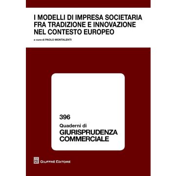 I modelli di impresa societaria fra tradizione e innovazione nel contesto europeo