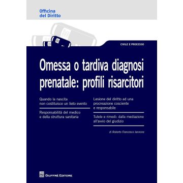 Omessa o tardiva diagnosi prenatale. Profili risarcitori