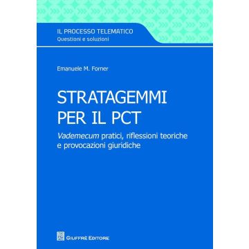Stratagemmi pratici di procedura civile digitale