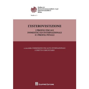 L'esterovestizione. I profili fiscali domestici ed internazionali e i profili penali