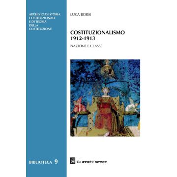 Costituzionalismo 1912-1913. Nazione e classe
