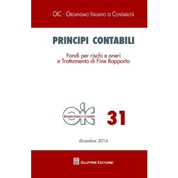 Principi contabili. Vol. 31: Fondi per rischi e oneri e trattamento di fine rapporto