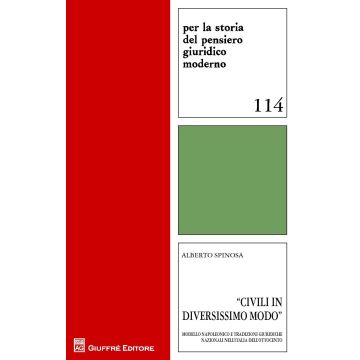Civili in diversissimo modo. Modello napoleonico e culture giuridiche nazionali nell'Italia dell'Ottocento