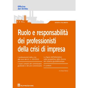 Ruolo e responsabilità dei professionisti della crisi di impresa
