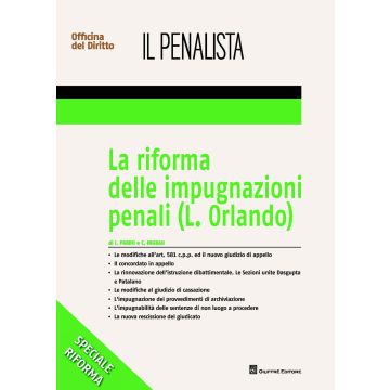La riforma delle impugnazioni penali (L. Orlando)