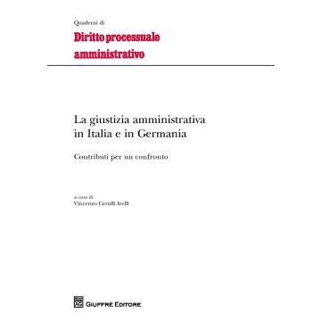 La giustizia amministrativa in Italia e in Germania. Contributi per un confronto