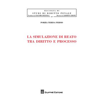 La simulazione di reato tra diritto e processo