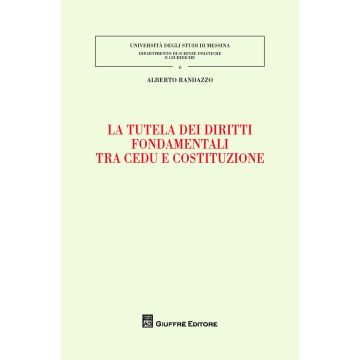 La tutela dei diritti fondamentali tra CEDU e costituzione