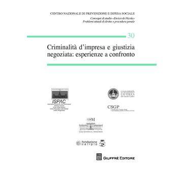 Criminalità d'impresa e giustizia negoziata: esperienze a confronto
