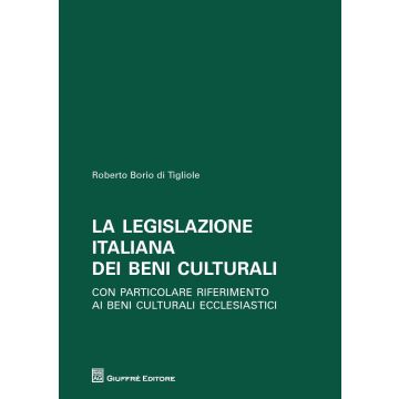 La legislazione italiana dei beni culturali. Con particolare riferimento ai beni culturali ecclesiastici