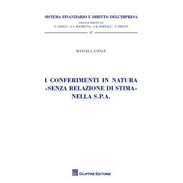 I conferimenti in natura "senza relazione di stima" nella S.p.A.