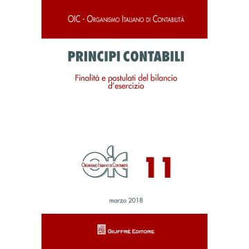 Principi contabili. Vol. 11: Finalità e postulati del bilancio d'esercizio