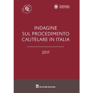Indagine sul procedimento cautelare in Italia 2017