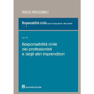 Responsabilità civile dei professionisti e degli altri imprenditori