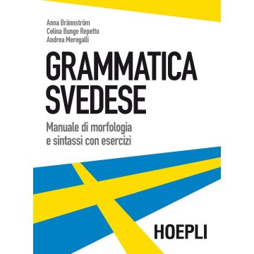 Grammatica svedese. Manuale di morfologia e sintassi con esercizi
